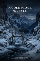 A Cold Place to Fall: An Ice Age Mystery (The River Kettle) B0HJB5FT4Q Book Cover