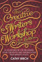 The Creative Writer's Workbook: A Sourcebook for Releasing Your Creativity and Finding Your True Writer's Voice 1845283066 Book Cover