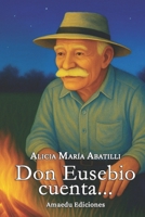 Don Eusebio cuenta... (Spanish Edition) 6310086987 Book Cover