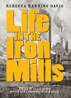 Life in the Iron Mills and Other Stories 0935312390 Book Cover