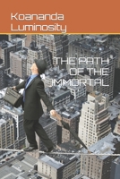 THE PATH OF THE IMMORTAL B09FS9ZLTC Book Cover