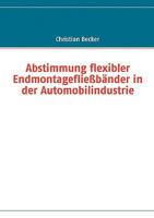 Abstimmung flexibler Endmontagefließbänder in der Automobilindustrie 3837012433 Book Cover