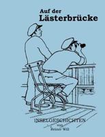 Auf der Lästerbrücke: Inselgeschichten 383114558X Book Cover