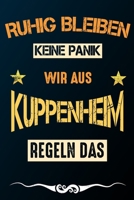 Ruhig bleiben keine Panik wir aus KUPPENHEIM regeln das: Notizbuch | Journal | Tagebuch | Linierte Seite (German Edition) 1661068693 Book Cover
