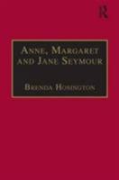 The Early Modern Englishwoman: A Facsimile Library of Essential Works : Printed Writings, 1500-1640 : Anne, Margaret, and Jane Seymour (Early Modern Englishwoman: ... a Facsimile Library of Essential  1840142197 Book Cover