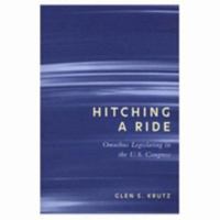 Hitching a Ride: Omnibus Legislating in the U.S. Congress (Parliaments and Legislatures) 0814250718 Book Cover