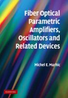 Fiber Optical Parametric Amplifiers, Oscillators and Related Devices 1107410614 Book Cover