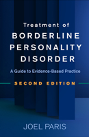 Treatment of Borderline Personality Disorder: A Guide to Evidence-Based Practice 1606238647 Book Cover
