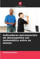 Indicadores psicossociais do desempenho em matemática entre os alunos (Portuguese Edition) 6209844782 Book Cover