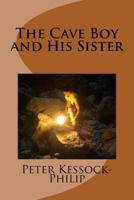 The Cave Boy and His Sister 1542578396 Book Cover