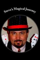 Steve's Magical Journey 1502576201 Book Cover