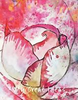 My Great Ideas: Rose 8.5x11 1724303805 Book Cover