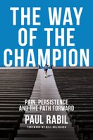 The Way of the Champion: Pain, Persistence, and the Path Forward 0593545494 Book Cover