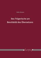 Das Trugerische Am Berufsbild Des Ubersetzers 3832529047 Book Cover