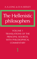 The Hellenistic Philosophers, Vol. I 0521275563 Book Cover