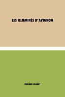 Les illuminés d'Avignon 1788943511 Book Cover