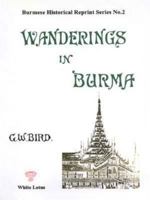 Wanderings In Burma B0BQ5GWB8T Book Cover