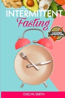 Intermittent Fasting: 2 MANUSCRIPTS: Intermittent fasting for women + Overeating recovery .The Ultimate Beginners Guide to Weight Loss and Heal Your Body with Intermittent Fasting and Autophagy 1089841167 Book Cover