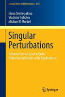 Singular Perturbations: Introduction to System Order Reduction Methods with Applications 3319095692 Book Cover