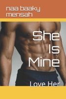 She Is Mine: Love Her 1699202176 Book Cover