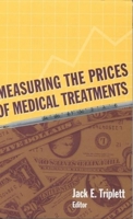 Measuring the Prices of Medical Treatments 0815783434 Book Cover