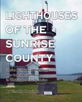 Lighthouses of the Sunrise County 0977829324 Book Cover