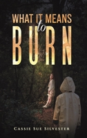 What It Means to Burn B0GHYLT4DX Book Cover