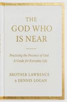 The God Who Is Near: Practicing the Presence of God - A Guide for Everyday Life 1964297397 Book Cover