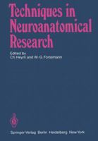 Techniques in Neuroanatomical Research 3642680313 Book Cover