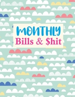 Monthly Bills & $hit: Nifty Undated Monthly Budget Planner - Large Annual Financial Budget Planner And Tracker - Personal or Business Accounting Notebook 1675784981 Book Cover