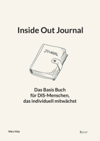 Inside Out Journal Basis Buch: DAS Journal für DIS-Systeme (German Edition) 3696362379 Book Cover