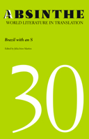 Absinthe: World Literature in Translation: Volume 30: Brazil with an S 1607859009 Book Cover