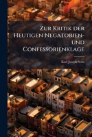 Zur Kritik Der Heutigen Negatorien- Und Confessorienklage Und Damit Zur Kritik Der Herrschenden Historischen Rechtsschule: (der Herrschenden Rechtsdarstellung) Im Allgemeinen... 1279695749 Book Cover