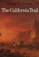 The California Trail: An Epic with Many Heroes 0803291434 Book Cover