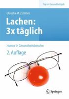 Lachen: 3x Täglich: Humor in Gesundheitsberufen 3642374921 Book Cover