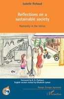 Reflections on a sustainable society: Humanity in the mirror (Biologie, Écologie, Agronomie) 2343117721 Book Cover