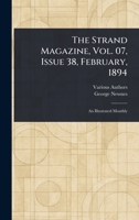 The Strand Magazine, Vol. 07, Issue 38, February, 1894 1023302055 Book Cover