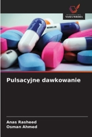 Pulsacyjne dawkowanie (Polish Edition) 6209523668 Book Cover