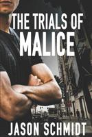 The Trials of Malice (The Antihero Trilogy) 179685638X Book Cover