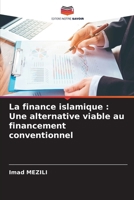 La finance islamique: Une alternative viable au financement conventionnel (French Edition) 620950664X Book Cover