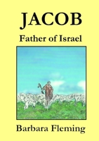 Jacob: Father of Israel 1326003356 Book Cover