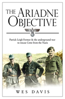 The Ariadne Objective: The Underground War to Rescue Crete from the Nazis 0307460134 Book Cover