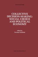 Collective Decision-Making: : Social Choice and Political Economy 0792397118 Book Cover