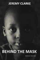 Behind the Mask 1696297532 Book Cover