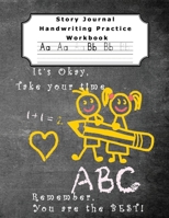 Story Journal Handwriting Practice Workbook: Draw Write Dotted Midline Creative Picture Notebook Perfect Gift to help child overcome Dysgraphia Learning Disabilities Chalkboard 1697334385 Book Cover