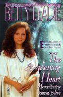 The Awakening Heart: My Continuining Journey To Love