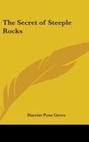 The Secret of Steeple Rocks 1499318014 Book Cover