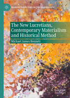 The New Lucretians, Contemporary Materialism and Historical Method (Palgrave Perspectives on Process Philosophy) 3032232244 Book Cover