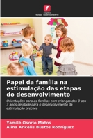 Papel da família na estimulação das etapas do desenvolvimento (Portuguese Edition) 6207226925 Book Cover