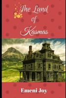 The Land of Kasmas 1096486385 Book Cover